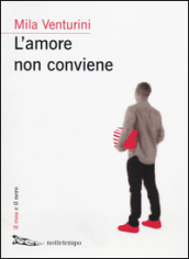 L amore non conviene