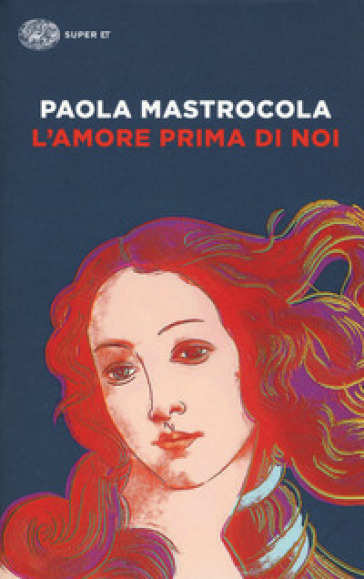 L'amore prima di noi - Paola Mastrocola