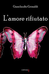 L amore rifiutato