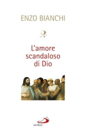 L amore scandaloso di Dio