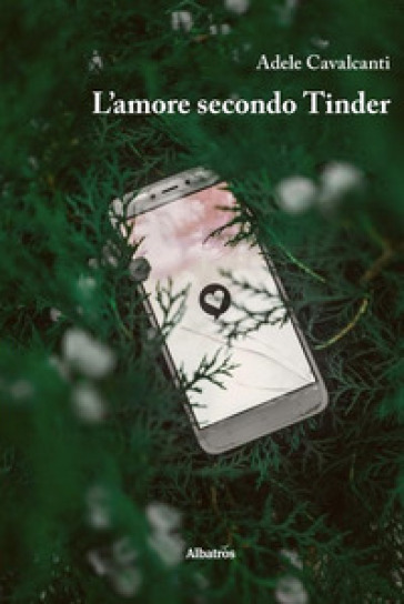 L'amore secondo Tinder - Adele Cavalcanti | 