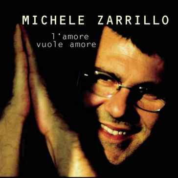 L'amore vuole amore - Michele Zarrillo