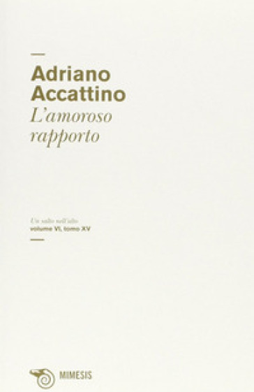 L'amoroso rapporto - Adriano Accattino