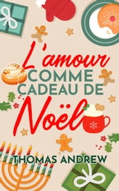 L amour comme cadeau de Noël