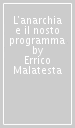 L anarchia e il nosto programma