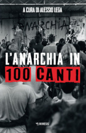 L anarchia in 100 canti