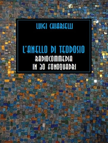 L'anello di Teodosio - Luigi Chiarielli