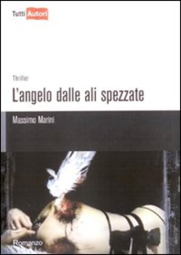 L'angelo dalle ali spezzate - Massimo Marini