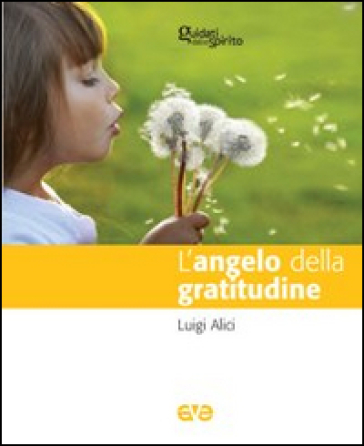 L'angelo della gratitudine - Luigi Alici