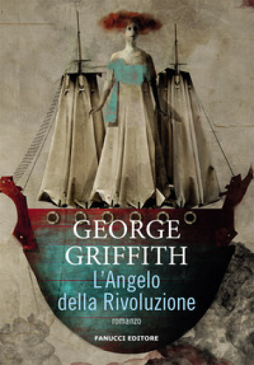 L'angelo della rivoluzione - Griffith George