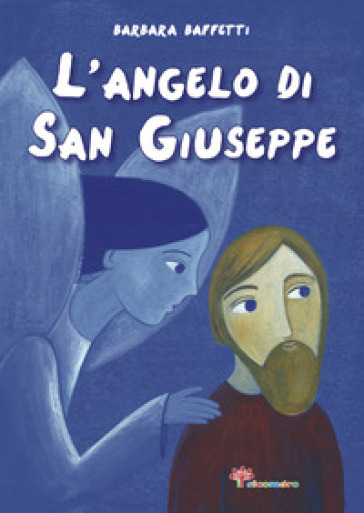 L'angelo di san Giuseppe - Barbara Baffetti