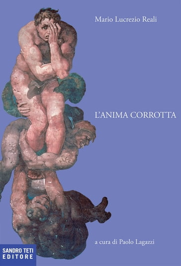 L'anima corrotta - Mario Lucrezio Reali