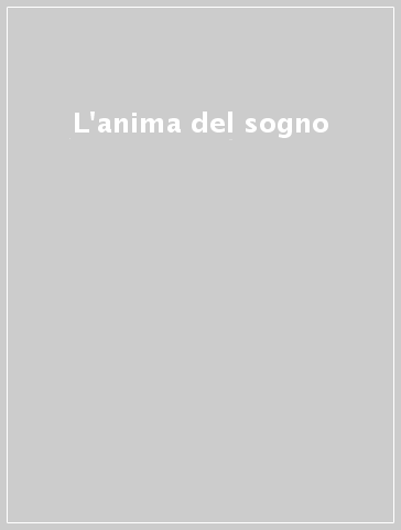 L'anima del sogno