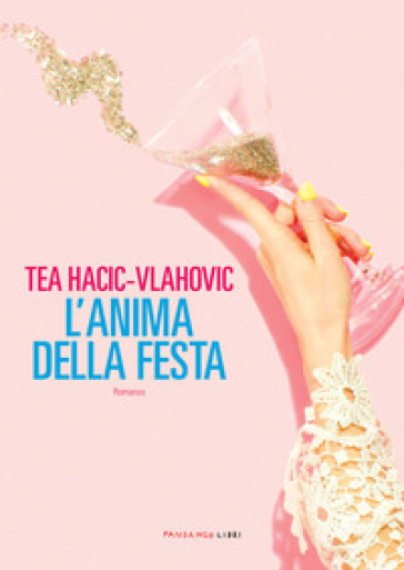 L'anima della festa - Tea Hacic-Vlahovic