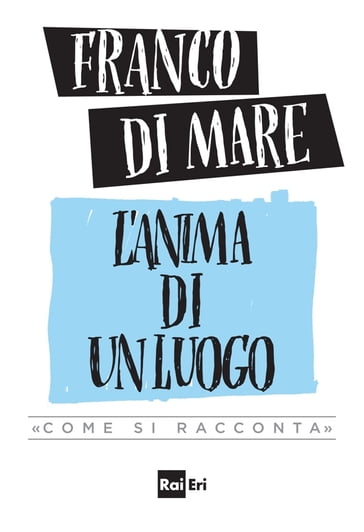 L'anima di un luogo - Franco Di Mare