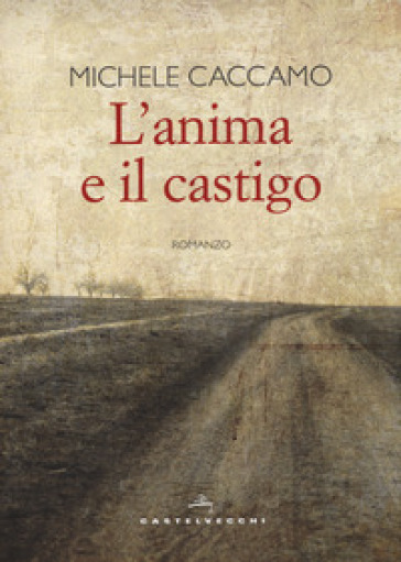 L'anima e il castigo - Michele Caccamo