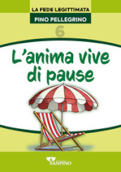 L anima vive di pause