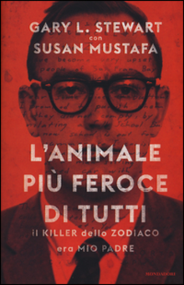 L'animale più feroce di tutti. - Gary L. Stewart - Susan Mustafa