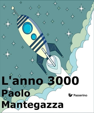 L'anno 3000 - Paolo Mantegazza