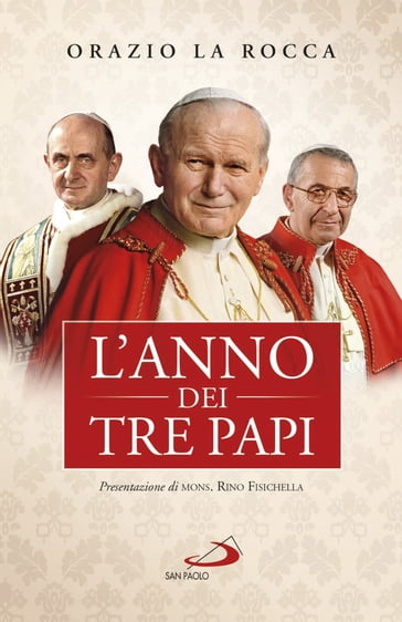 L'anno dei tre papi - Orazio La Rocca