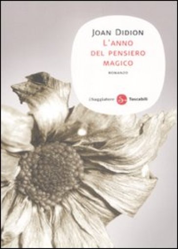 L'anno del pensiero magico - Joan Didion