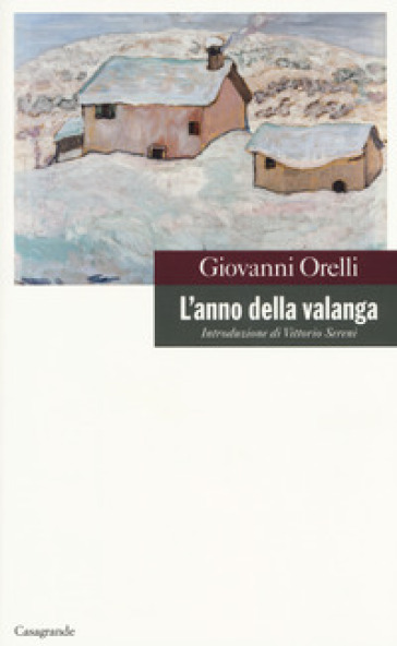 L'anno della valanga - Giovanni Orelli | 