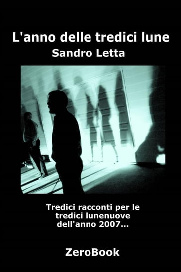 L'anno delle tredici lune - Sandro Letta