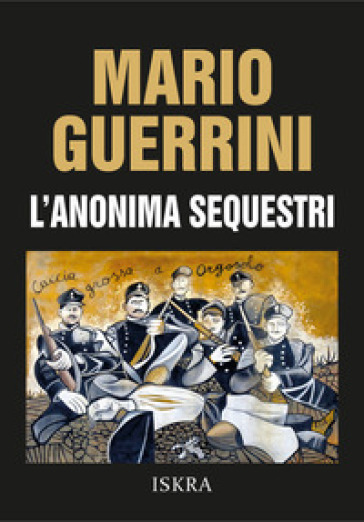 L'anonima sequestri - Mario Guerrini