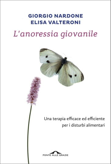 L'anoressia giovanile - Elisa Valteroni - Giorgio Nardone