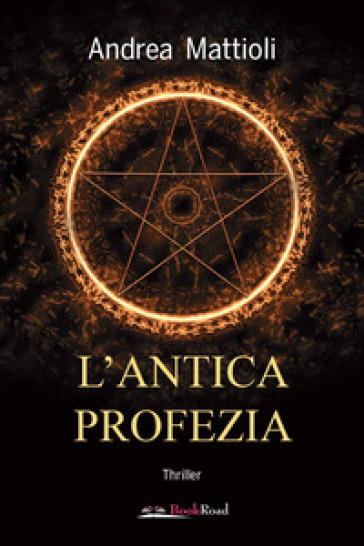 L'antica profezia - Andrea Mattioli