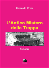 L antico mistero della Trappa