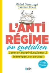 L antirégime au quotidien