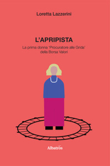 L'apripista - Loretta Lazzerini