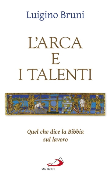 L'arca e i talenti - Luigino Bruni