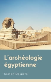 L archéologie égyptienne