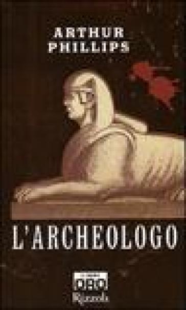 L'archeologo - Arthur Phillips