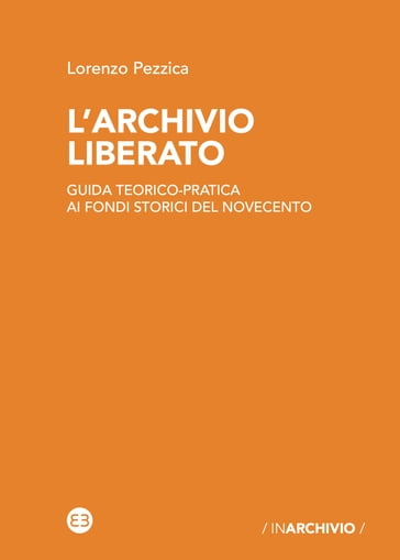 L'archivio liberato - Lorenzo Pezzica