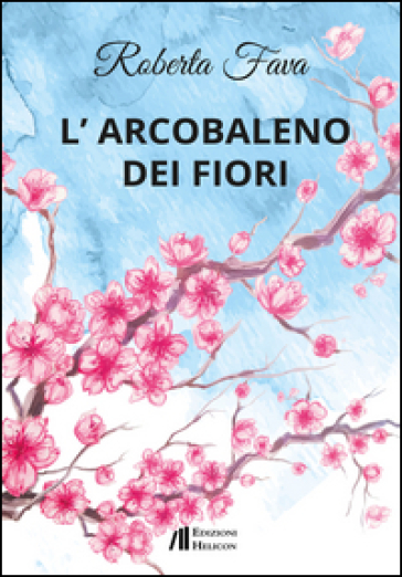 L'arcobaleno dei fiori - Roberta Fava