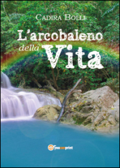 L arcobaleno della vita