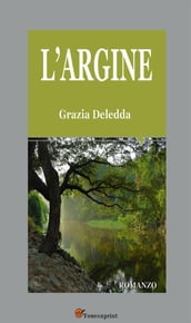 L argine. Romanzo