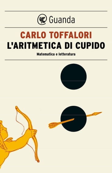 L'aritmetica di cupido - Carlo Toffalori
