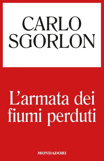 L'armata dei fiumi perduti - Carlo Sgorlon