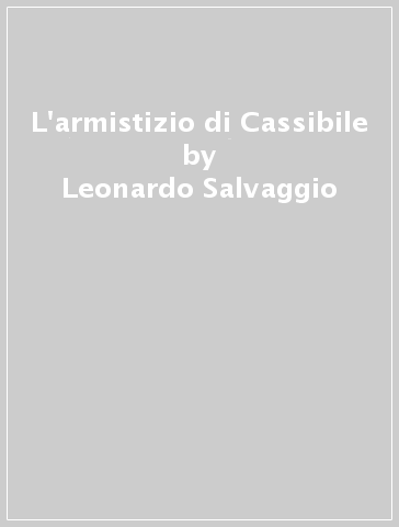 L'armistizio di Cassibile - Leonardo Salvaggio