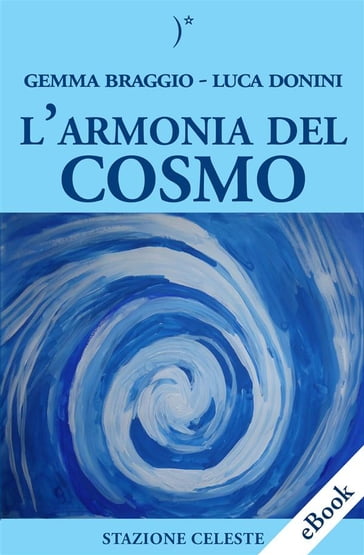 L'armonia del cosmo - Pietro Abbondanza - Gemma Braggio - DONINI LUCA