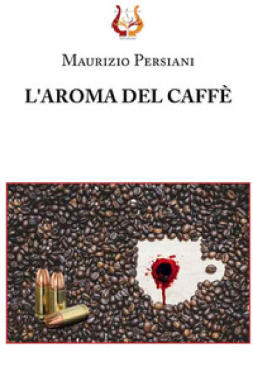 L'aroma del caffè - Maurizio Persiani