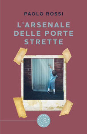 L'arsenale delle porte strette - Paolo Rossi