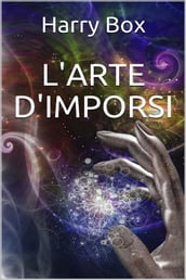 L arte d imporsi