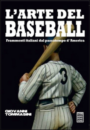 L'arte del baseball - Giovanni Tommasini