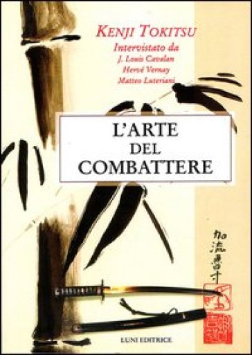 L'arte del combattere - Kenji Tokitsu