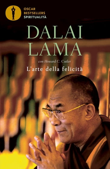 L'arte della felicità - Dalai Lama - Howard C. Cutler